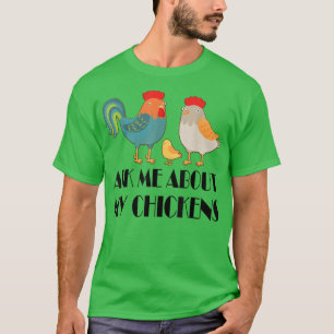 Camiseta Ask Me About My Chickens Funny Chicken Farmer