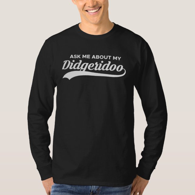 Camiseta Ask Me About My Didgeridoo Australia Aborigines Na (Anverso)