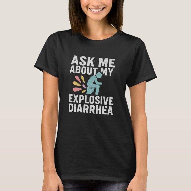 Camiseta Ask Me About My Explosive Diarrhea Edgy Adult Humo (Anverso)