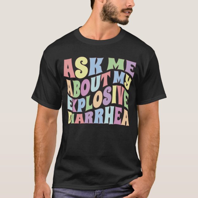 Camiseta Ask Me About My Explosive Diarrhea Edgy Adult Humo (Anverso)