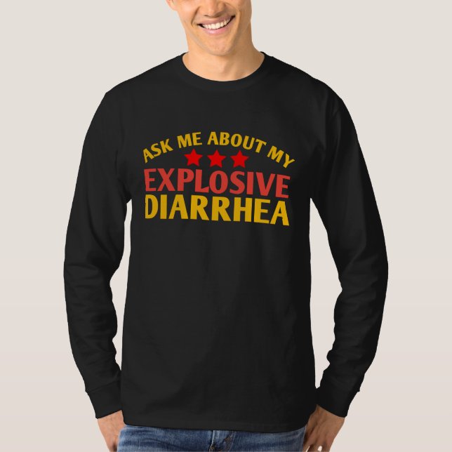 Camiseta Ask Me About My Explosive Diarrhea funny (Anverso)