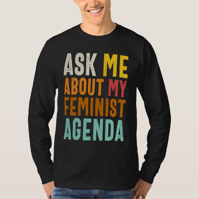 Camiseta Ask Me About My Feminist Agenda  Feminist Women's  (Anverso)