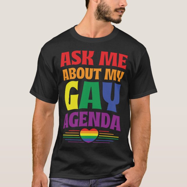 Camiseta Ask Me About My Gay Agenda  Cute LGBTQ Pride Flag  (Anverso)
