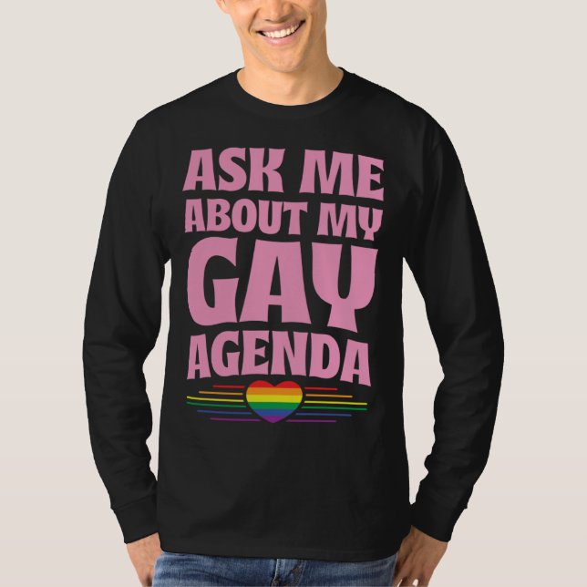 Camiseta Ask Me About My Gay Agenda Cute LGBTQ Pride Flag H (Anverso)