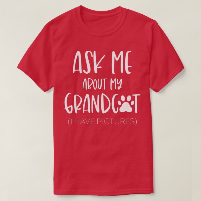 Camiseta Ask Me About My Grandcat Grandma Granddad Cat Dad  (Diseño del anverso)