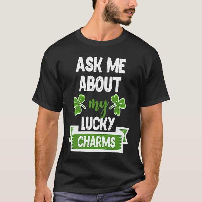 Camiseta Ask Me About My Lucky Charms Patrick's Day Paddys  (Anverso)
