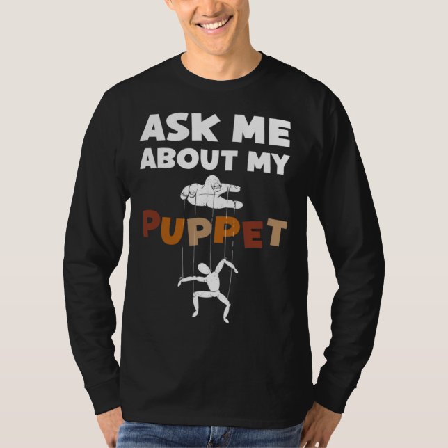 Camiseta Ask Me About My Puppet For Puppeteer (Anverso)