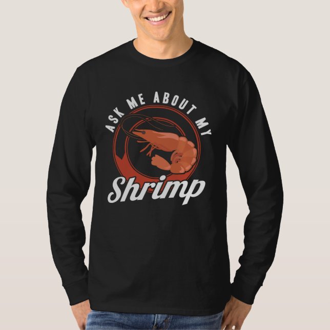 Camiseta Ask Me About My Shrimp Seafood Sea Shrimp (Anverso)