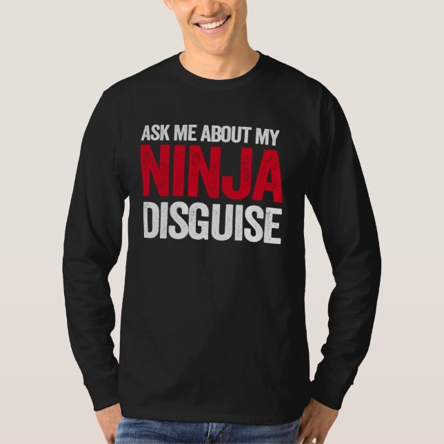 Camiseta Ask Me About Ninja Disguise Men Women Kids  Youth (Anverso)