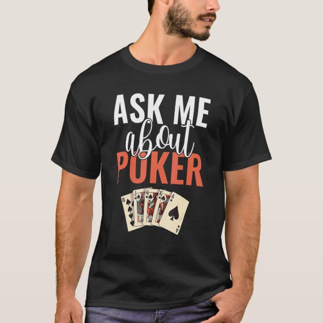 Camiseta Ask me about Poker Game Playing Cards Poker (Anverso)