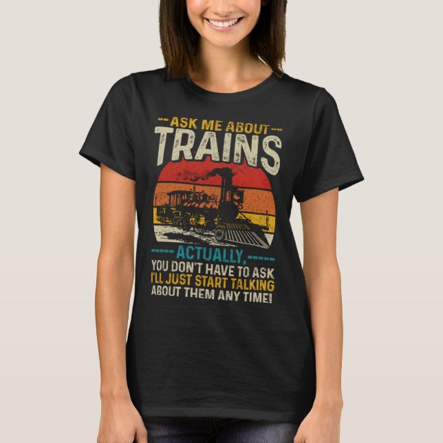 Camiseta Ask Me About Trains  Locomotive Model Railroad Vin (Anverso)