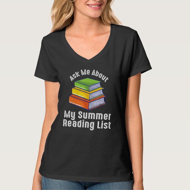 Camiseta Ask Me What Ask Me About My Summer Reading List Lo (Anverso)