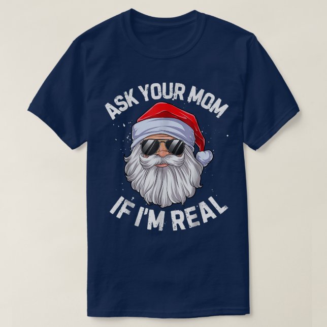 Camiseta Ask Your Mom If Im Real Funny Christmas In July  (Diseño del anverso)