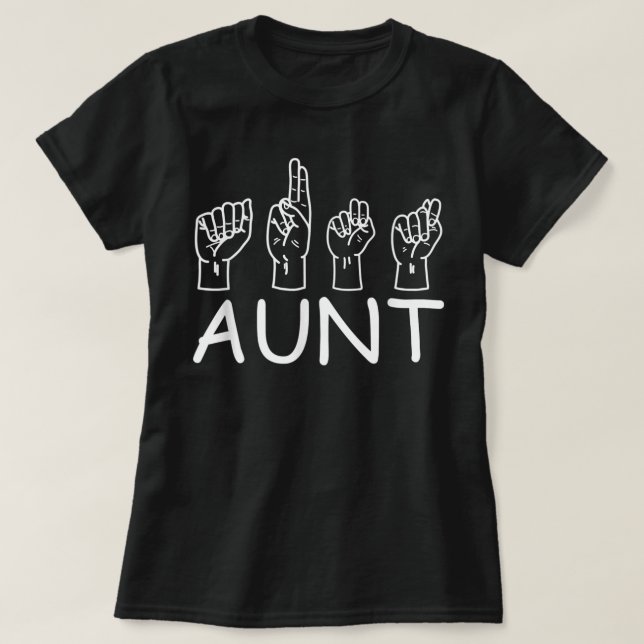 Camiseta ASL Aunt Sign Language Deaf Mute Gesture Aunt (Diseño del anverso)