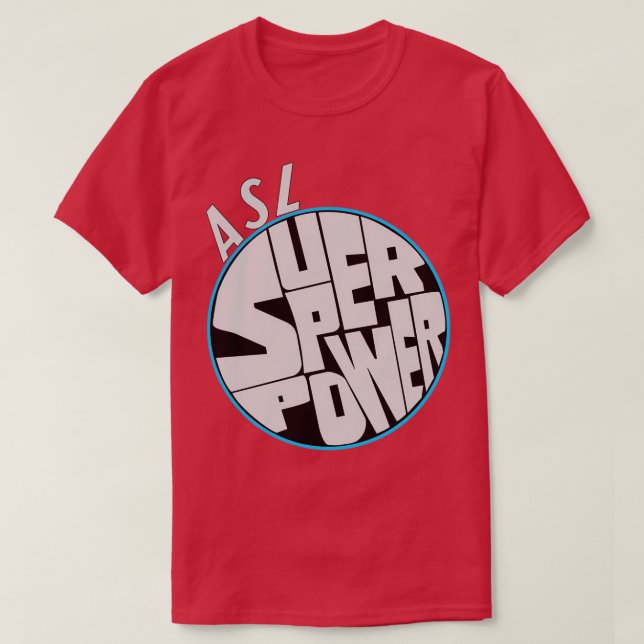 Camiseta ASL es mi Superpotencia 2 (Diseño del anverso)