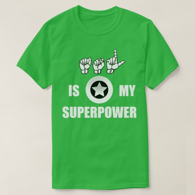 Camiseta ASL es mi Superpower American Rótulo Language (Diseño del anverso)