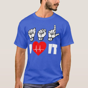 Camiseta ASL I Love It text with Rótulo Language black and