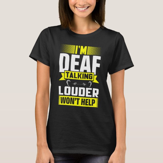 Camiseta ASL Im Deaf Hablando Lenguaje De Rótulo Más Fuerte (Anverso)
