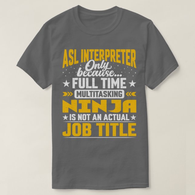 Camiseta ASL Interpreter Job Title Funny Traductor ASL (Diseño del anverso)