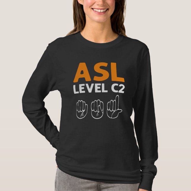Camiseta ASL Level C2 ASL Awareness Hand Sign Language Deaf (Anverso)
