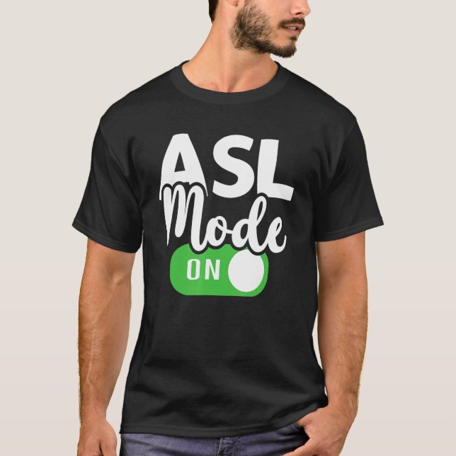 Camiseta ASL Mode On Interpreter Translator Hand Sign Langu (Anverso)