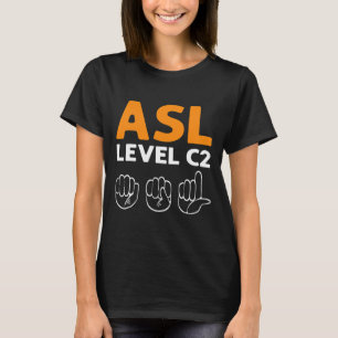 Camiseta ASL - Nivel C2. Lenguaje de Rótulo de mano de sens