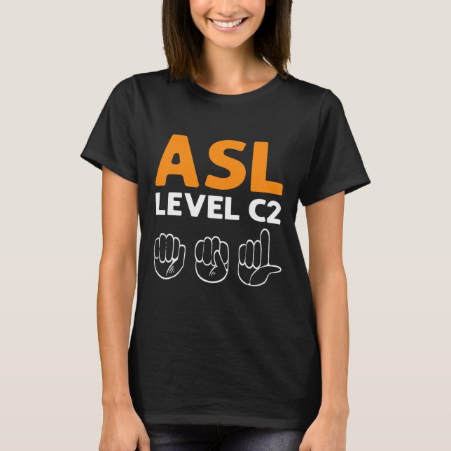 Camiseta ASL - Nivel C2. Lenguaje de Rótulo de mano de sens (Anverso)