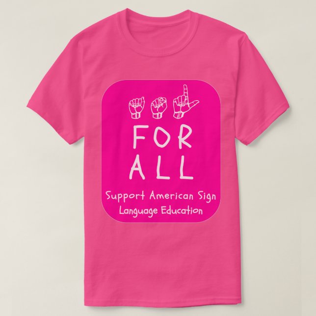 Camiseta ASL Styles ASL For All Support ASL Education on Pi (Diseño del anverso)