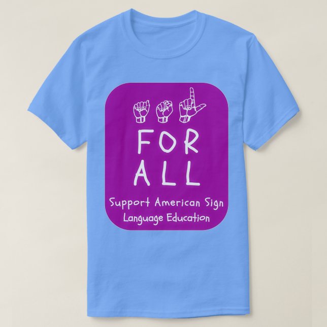 Camiseta ASL Styles ASL for All Support ASL Education on Pu (Diseño del anverso)