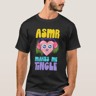 Camiseta Asmr Me Hace Tingle He Auriculares Asmr Estética
