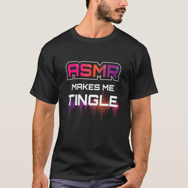 Camiseta Asmr Me Hace Tingle I Asmr Relajante Rela Relajant (Anverso)