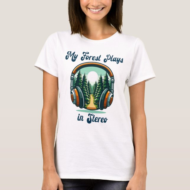Camiseta ❤️ ASMR mi obra forestal en estéreo (Anverso)