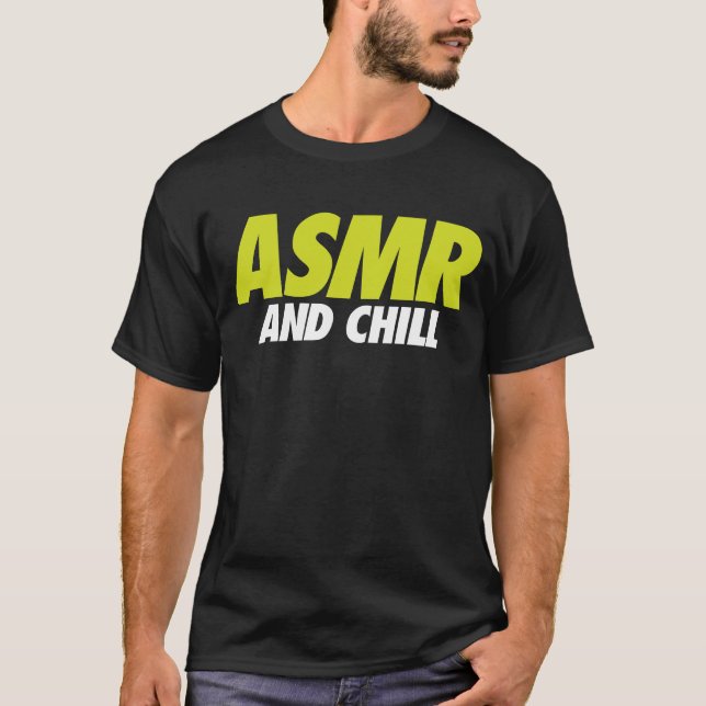 Camiseta ASMR y Chill Funny (Anverso)