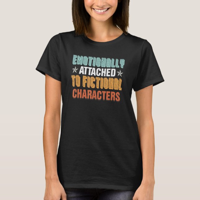 Camiseta Asociado Emocionalmente A Los Caracteres Ficticios (Anverso)