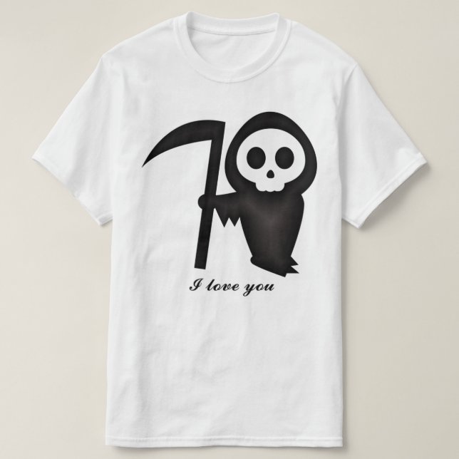 Camiseta Asombrosa Parca. Te amo, Skeleton de la Muerte. (Diseño del anverso)
