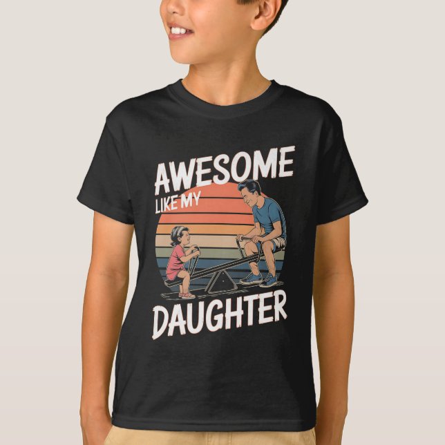Camiseta asombroso como mi hija (Anverso)