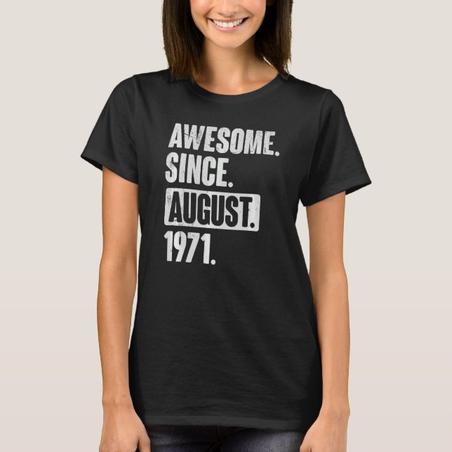 Camiseta Asombroso desde agosto de 1971 51 años de edad 51º (Anverso)