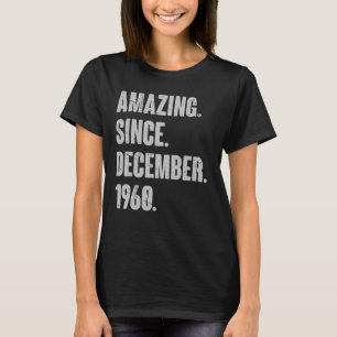 Camiseta Asombroso desde diciembre de 1960 62 años 62 de ed