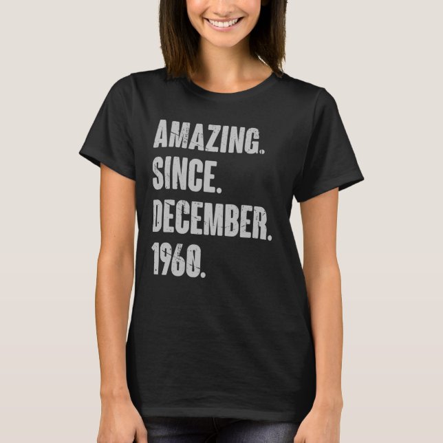 Camiseta Asombroso desde diciembre de 1960 62 años 62 de ed (Anverso)