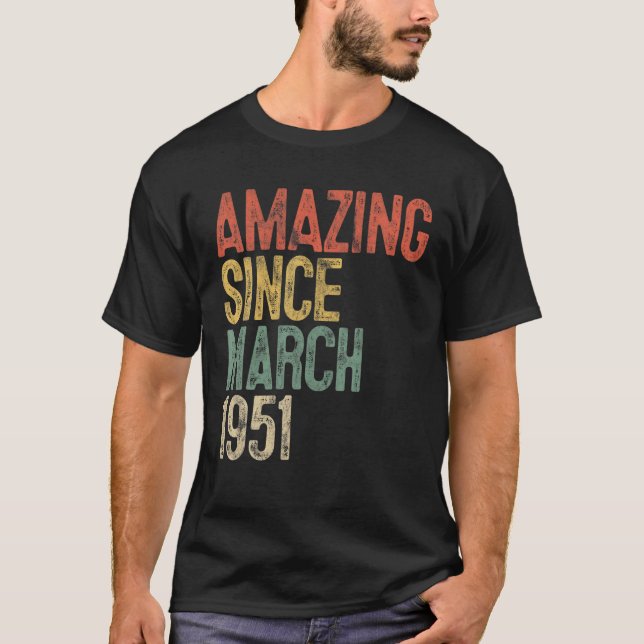 Camiseta Asombroso Desde Marzo De 1951 70º Cumpleaños 70 Añ (Anverso)