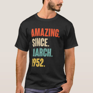 Camiseta Asombroso desde marzo de 1952 70 años de edad 70 a