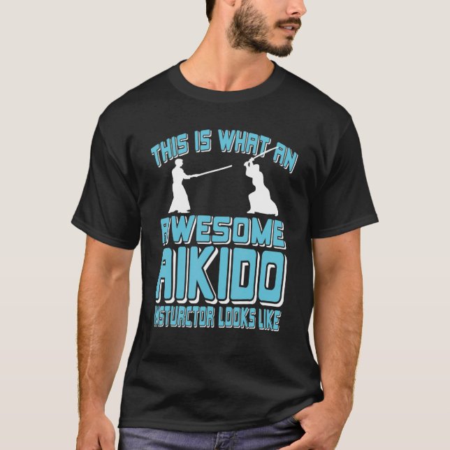 Camiseta Asombroso instructor de Aikido Parece Presente (Anverso)