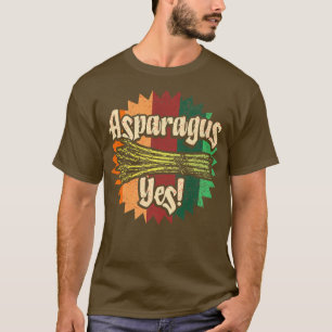 Camiseta Asparagus Yes Funny Vegetable Gardener