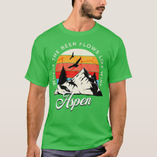 Camiseta Aspen Donde fluye la cerveza como el diseño de la 