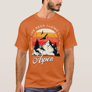 Camiseta Aspen Donde fluye la cerveza como el diseño de la 