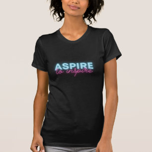 Camiseta Aspira a inspirar arte de palabra de neón inspirad