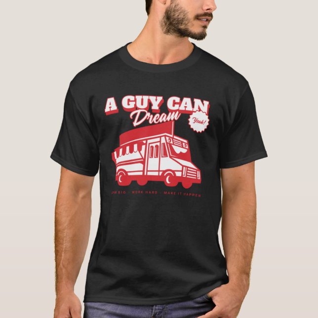 Camiseta Aspiring Food Truck Chef Catering  A Guy Can Dream (Anverso)