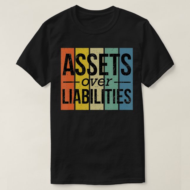 Camiseta Assets Over Liabilities  Financial Freedom Account (Diseño del anverso)