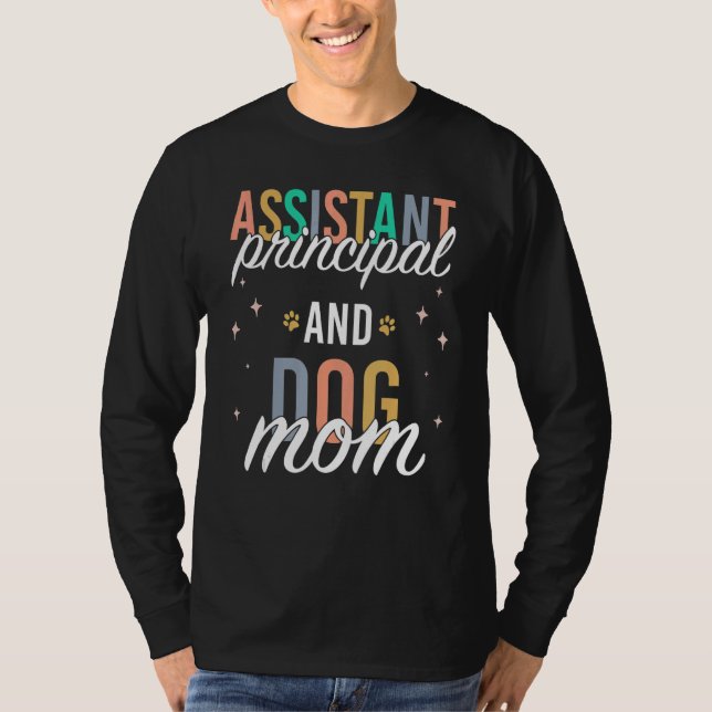 Camiseta Assistant Principal and Dog Mom (Anverso)