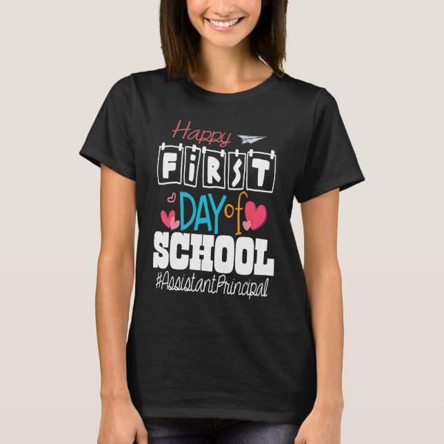 Camiseta Assistant Principal Happy First Day of School Back (Anverso)